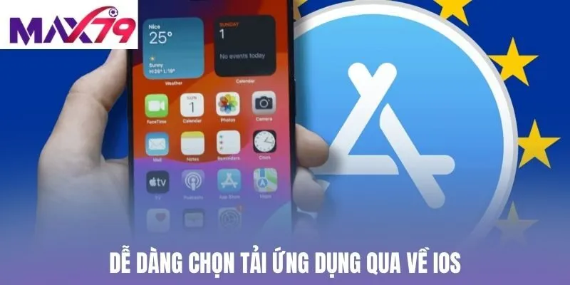 Dễ dàng chọn tải ứng dụng qua về iOS