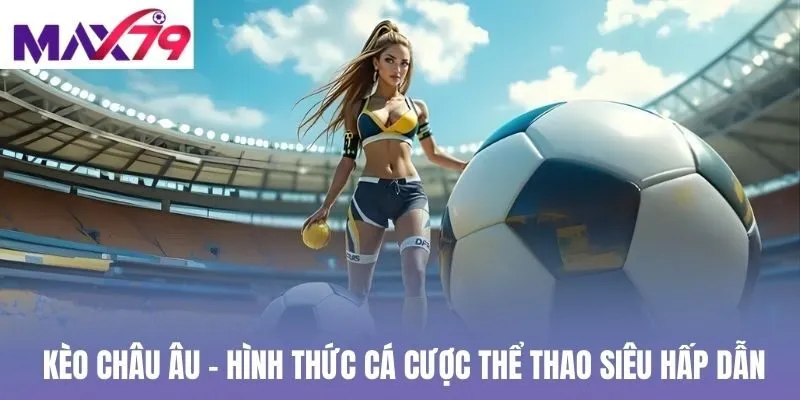 Kèo châu Âu
